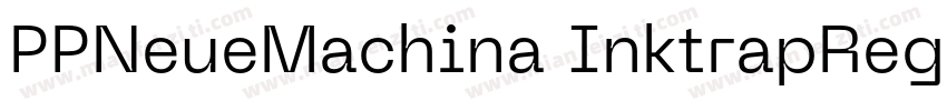 PPNeueMachina InktrapRegularotf字体转换